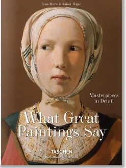 What Paintings Say 100 Masterpieces in Detail