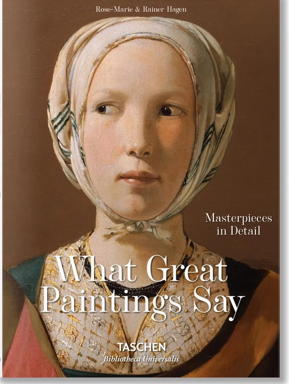 What Paintings Say 100 Masterpieces in Detail