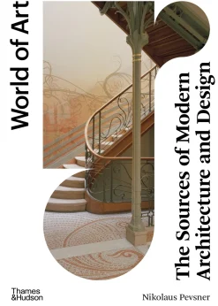 World of Art The Sources of Modern Architecture and Design