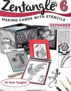 Zentangle 06 Expanded Workbook Edition Making Cards with Stencils